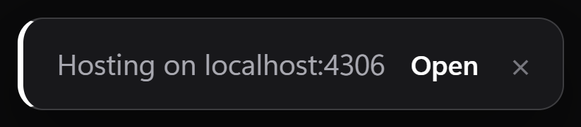 A toast notification from the app: 'Hosting on localhost:4306' with an Open button.